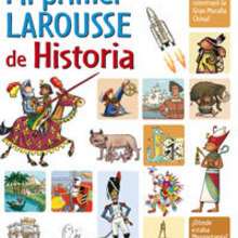 Mi primer Larousse de Historia - Lectura - Biblioteca de libros - Libros infantiles : Larousse y Vox
