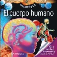 El cuerpo humano - Lectura - Libros INFANTILES Y JUVENILES - Libros infantiles : LAROUSSE Y VOX
