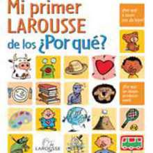 Mi primer Larousse de los ¿Por qué? - Lecturas Infantiles - Libros infantiles : LAROUSSE Y VOX