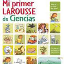 Mi primer Larousse de Ciencias - Lectura - Libros INFANTILES Y JUVENILES - Libros infantiles : LAROUSSE Y VOX