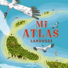 Mi Atlas Larousse - Lectura - Libros INFANTILES Y JUVENILES - Libros infantiles : LAROUSSE Y VOX