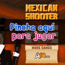 Juego online DISPARO MEXICANO - Juegos divertidos - Juegos en LINEA - Juegos en linea de GUERRA