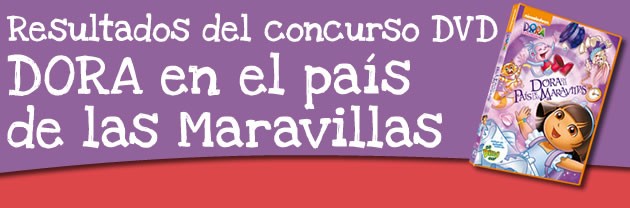 Concurso : DVD Dora, en el País de las Maravillas