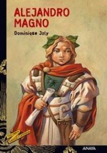 Alejandro Magno - Lecturas Infantiles - Libros INFANTILES Y JUVENILES - Libros JUVENILES - Literatura juvenil