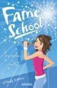 Fame School : Aspirante a estrella - Lecturas Infantiles - Libros INFANTILES Y JUVENILES - Libros INFANTILES - de 6 a 9 años