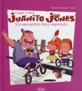 Juanito Jones : Un encuentro muy esperado - Lecturas Infantiles - Libros INFANTILES Y JUVENILES - Libros INFANTILES - de 6 a 9 años
