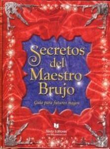 Secretos del Maestro Brujo - Lecturas Infantiles - Libros INFANTILES Y JUVENILES - Libros INFANTILES - de 6 a 9 años