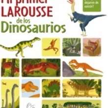 Libro : Mi primer Larousse de los Dinosaurios