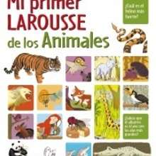 Libro : Mi primer Larousse de los Animales