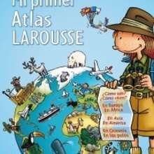 Libro : Mi primer Atlas Larousse