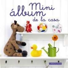 Mini Álbum de la casa - Lecturas Infantiles - Libros infantiles : LAROUSSE Y VOX