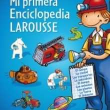 Libro : Mi primera Enciclopedia Larousse
