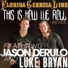 Video : Florida Georgia Line - This Is How We Roll