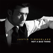 Video : Justin Timberlake - Not A Bad Thing
