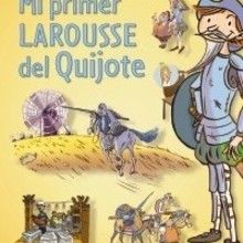 Libro : Mi primer Larousse del Quijote