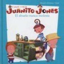 Libro : Juanito Jones : El abuelo nunca molesta