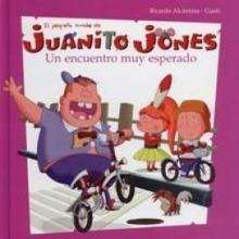Libro : Juanito Jones : Un encuentro muy esperado