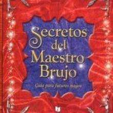 Libro : Secretos del Maestro Brujo